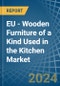 EU - Wooden Furniture of a Kind Used in the Kitchen - Market analysis, Forecast, Size, Trends and insights - Product Image