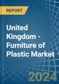 United Kingdom - Furniture of Plastic - Market Analysis, Forecast, Size, Trends and Insights- Product Image