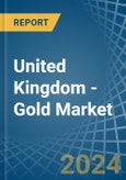 United Kingdom - Gold - Market Analysis, Forecast, Size, Trends and Insights- Product Image