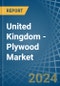 United Kingdom - Plywood - Market Analysis, Forecast, Size, Trends and Insights - Product Thumbnail Image