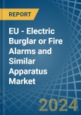 EU - Electric Burglar or Fire Alarms and Similar Apparatus - Market Analysis, Forecast, Size, Trends and Insights- Product Image