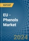 EU - Phenols - Market Analysis, Forecast, Size, Trends and Insights - Product Thumbnail Image