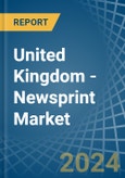 United Kingdom - Newsprint - Market Analysis, Forecast, Size, Trends and Insights- Product Image