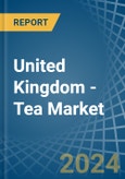 United Kingdom - Tea - Market Analysis, Forecast, Size, Trends and Insights- Product Image