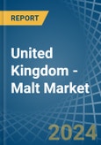 United Kingdom - Malt - Market Analysis, Forecast, Size, Trends and Insights- Product Image