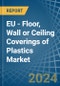 EU - Floor, Wall or Ceiling Coverings of Plastics - Market Analysis, Forecast, Size, Trends and Insights - Product Thumbnail Image