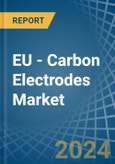 EU - Carbon Electrodes - Market Analysis, Forecast, Size, Trends and Insights- Product Image