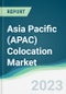 Asia Pacific (APAC) Colocation Market - Forecasts from 2023 to 2028 - Product Thumbnail Image