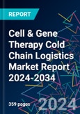 Cell & Gene Therapy Cold Chain Logistics Market Report 2024-2034- Product Image