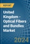 United Kingdom - Optical Fibers and Bundles - Market Analysis, Forecast, Size, Trends and Insights - Product Image