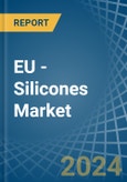 EU - Silicones (In Primary Forms) - Market Analysis, Forecast, Size, Trends and Insights- Product Image