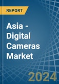 Asia - Digital Cameras - Market Analysis, Forecast, Size, Trends and Insights- Product Image