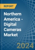 Northern America - Digital Cameras - Market Analysis, Forecast, Size, Trends and Insights- Product Image