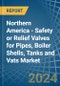 Northern America - Safety or Relief Valves for Pipes, Boiler Shells, Tanks and Vats - Market Analysis, forecast, Size, Trends and Insights - Product Thumbnail Image