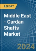 Middle East - Cardan Shafts - Market Analysis, Forecast, Size, Trends and Insights- Product Image