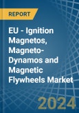 EU - Ignition Magnetos, Magneto-Dynamos and Magnetic Flywheels - Market Analysis, Forecast, Size, Trends and Insights- Product Image