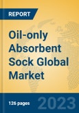 Oil-only Absorbent Sock Global Market Insights 2023, Analysis and Forecast to 2028, by Manufacturers, Regions, Technology, Product Type- Product Image