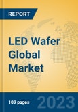 LED Wafer Global Market Insights 2023, Analysis and Forecast to 2028, by Manufacturers, Regions, Technology, Application, Product Type- Product Image