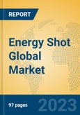 Energy Shot Global Market Insights 2023, Analysis and Forecast to 2028, by Manufacturers, Regions, Technology, Application, Product Type- Product Image