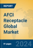 AFCI Receptacle Global Market Insights 2024, Analysis and Forecast to 2029, by Manufacturers, Regions, Technology, Application, Product Type- Product Image