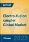 Electro-fusion coupler Global Market Insights 2023, Analysis and Forecast to 2028, by Manufacturers, Regions, Technology, Product Type - Product Thumbnail Image