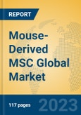 Mouse-Derived MSC Global Market Insights 2023, Analysis and Forecast to 2028, by Manufacturers, Regions, Technology, Application, Product Type- Product Image