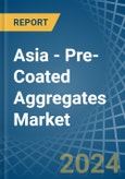 Asia - Pre-Coated Aggregates - Market Analysis, Forecast, Size, Trends and Insights- Product Image