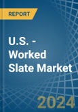 U.S. - Worked Slate - Market Analysis, Forecast, Size, Trends and Insights- Product Image