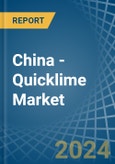 China - Quicklime - Market Analysis, Forecast, Size, Trends and Insights- Product Image