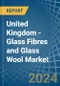 United Kingdom - Glass Fibres and Glass Wool - Market Analysis, Forecast, Size, Trends and Insights - Product Thumbnail Image