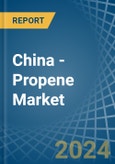 China - Propene (Propylene) - Market Analysis, Forecast, Size, Trends and Insights- Product Image