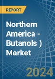 Northern America - Butanols (Excluding Butan-1-Ol (N-Butyl Alcohol)) - Market Analysis, Forecast, Size, Trends and Insights- Product Image