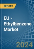 EU - Ethylbenzene - Market Analysis, Forecast, Size, Trends and Insights- Product Image