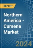 Northern America - Cumene - Market Analysis, Forecast, Size, Trends and Insights- Product Image
