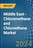 Middle East - Chloromethane (Methyl Chloride) and Chloroethane (Ethyl Chloride) - Market Analysis, Forecast, Size, Trends and Insights- Product Image