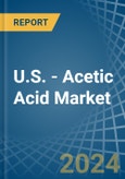 U.S. - Acetic Acid - Market Analysis, Forecast, Size, Trends and Insights- Product Image