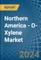 Northern America - O-Xylene - Market Analysis, Forecast, Size, Trends and Insights - Product Thumbnail Image