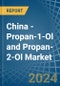 China - Propan-1-Ol (Propyl Alcohol) and Propan-2-Ol (Isopropyl Alcohol) - Market Analysis, Forecast, Size, Trends and Insights - Product Thumbnail Image