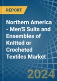 Northern America - Men'S Suits and Ensembles of Knitted or Crocheted Textiles - Market Analysis, Forecast, Size, Trends and Insights- Product Image