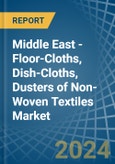 Middle East - Floor-Cloths, Dish-Cloths, Dusters of Non-Woven Textiles - Market Analysis, Forecast, Size, Trends and Insights- Product Image