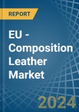 EU - Composition Leather - Market Analysis, Forecast, Size, Trends and Insights- Product Image