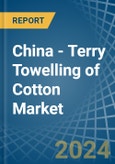 China - Terry Towelling of Cotton - Market Analysis, Forecast, Size, Trends and Insights- Product Image