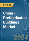 China - Prefabricated Buildings - Market Analysis, Forecast, Size, Trends and Insights- Product Image