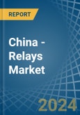 China - Relays - Market Analysis, Forecast, Size, Trends and Insights- Product Image