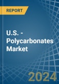 U.S. - Polycarbonates (In Primary Forms) - Market Analysis, Forecast, Size, Trends and Insights- Product Image