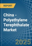 China - Polyethylene Terephthalate (In Primary Forms) - Market Analysis, Forecast, Size, Trends and Insights- Product Image