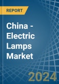 China - Electric Lamps - Market Analysis, Forecast, Size, Trends and Insights- Product Image