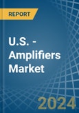 U.S. - Amplifiers - Market Analysis, Forecast, Size, Trends and Insights- Product Image