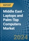 Middle East - Laptops and Palm-Top Computers - Market Analysis, Forecast, Size, Trends and Insights - Product Image