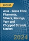 Asia - Glass Fibre Filaments, Slivers, Rovings, Yarn and Chopped Strands - Market Analysis, Forecast, Size, Trends and Insights - Product Thumbnail Image